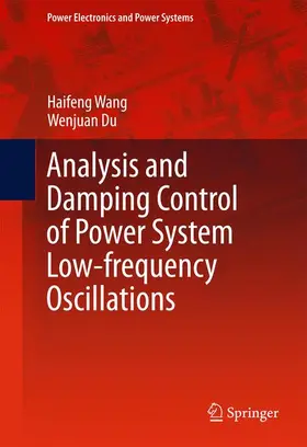 Du / Wang |  Analysis and Damping Control of Power System Low-frequency Oscillations | Buch |  Sack Fachmedien