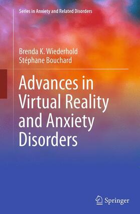 Bouchard / Wiederhold | Advances in Virtual Reality and Anxiety Disorders | Buch | 978-1-4899-7748-9 | sack.de