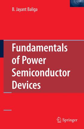 Baliga | Fundamentals of Power Semiconductor Devices | Buch | 978-1-4899-7765-6 | sack.de