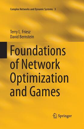 Bernstein / Friesz | Foundations of Network Optimization and Games | Buch | 978-1-4899-7772-4 | sack.de