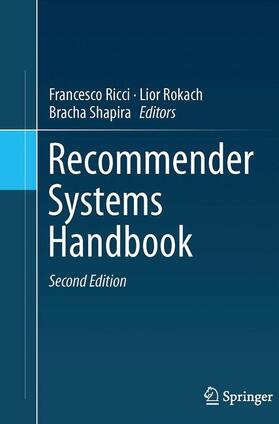 Ricci / Shapira / Rokach | Recommender Systems Handbook | Buch | 978-1-4899-7780-9 | sack.de