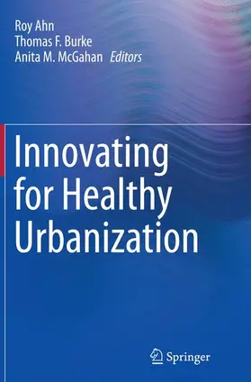 Ahn / Burke / McGahan |  Innovating for Healthy Urbanization | Buch |  Sack Fachmedien