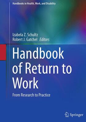 Gatchel / Schultz | Handbook of Return to Work | Buch | 978-1-4899-7817-2 | sack.de
