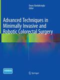 Bardakcioglu |  Advanced Techniques in Minimally Invasive and Robotic Colorectal Surgery | Buch |  Sack Fachmedien