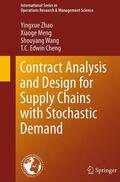Zhao / Cheng / Meng |  Contract Analysis and Design for Supply Chains with Stochastic Demand | Buch |  Sack Fachmedien