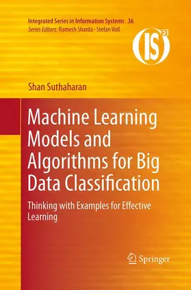 Suthaharan |  Machine Learning Models and Algorithms for Big Data Classification | Buch |  Sack Fachmedien