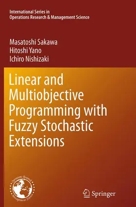 Sakawa / Nishizaki / Yano |  Linear and Multiobjective Programming with Fuzzy Stochastic Extensions | Buch |  Sack Fachmedien