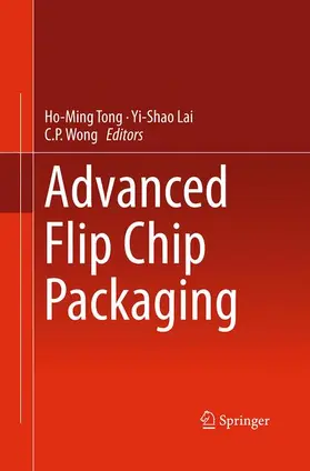 Tong / Wong / Lai |  Advanced Flip Chip Packaging | Buch |  Sack Fachmedien