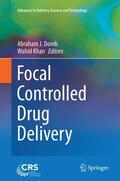 Khan / Domb |  Focal Controlled Drug Delivery | Buch |  Sack Fachmedien