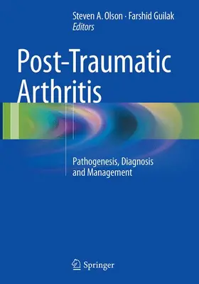 Olson / Olson, MD / Guilak, PhD |  Post-Traumatic Arthritis | Buch |  Sack Fachmedien