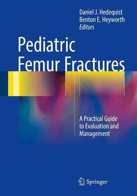Heyworth / Hedequist | Pediatric Femur Fractures | Buch | sack.de
