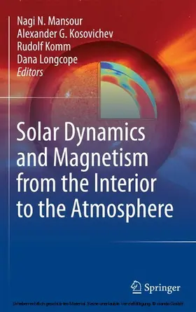 Mansour / Kosovichev / Komm | Solar Dynamics and Magnetism from the Interior to the Atmosphere | E-Book | sack.de