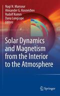 Mansour / Kosovichev / Komm |  Solar Dynamics and Magnetism from the Interior to the Atmosphere | eBook | Sack Fachmedien