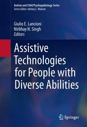 Singh / Lancioni |  Assistive Technologies for People with Diverse Abilities | Buch |  Sack Fachmedien