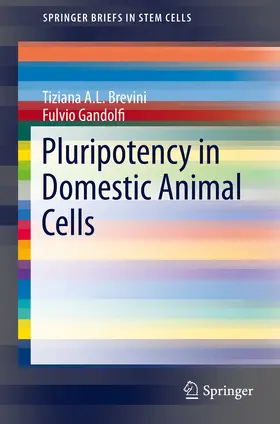 Brevini / Gandolfi | Pluripotency in Domestic Animal Cells | E-Book | www.sack.de