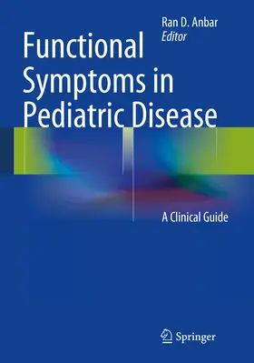 Anbar |  Functional Symptoms in Pediatric Disease | eBook | Sack Fachmedien