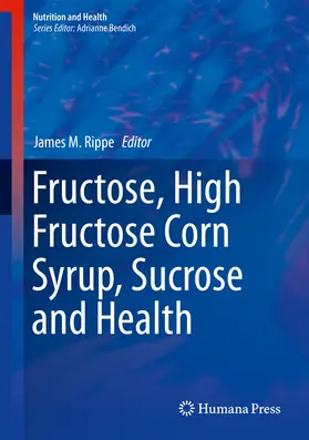 Rippe | Fructose, High Fructose Corn Syrup, Sucrose and Health | E-Book | www.sack.de