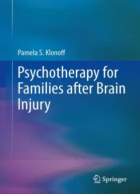 Klonoff | Psychotherapy for Families after Brain Injury | Buch | 978-1-4899-8082-3 | www.sack.de