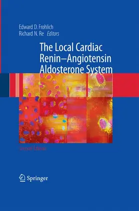 Frohlich / Re |  The Local Cardiac Renin-Angiotensin Aldosterone System | Buch |  Sack Fachmedien