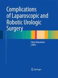 Ghavamian |  Complications of Laparoscopic and Robotic Urologic Surgery | Buch |  Sack Fachmedien
