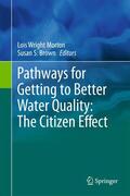 Brown / Wright Morton |  Pathways for Getting to Better Water Quality: The Citizen Effect | Buch |  Sack Fachmedien