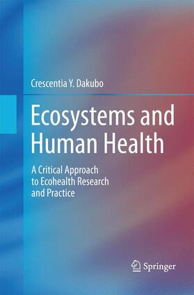 Dakubo | Ecosystems and Human Health | Buch | 978-1-4899-8163-9 | sack.de