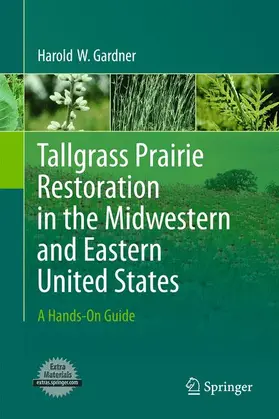 Gardner | Tallgrass Prairie Restoration in the Midwestern and Eastern United States | Buch | 978-1-4899-8175-2 | www.sack.de