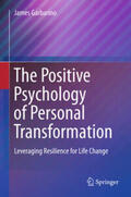 Garbarino |  The Positive Psychology of Personal Transformation | Buch |  Sack Fachmedien