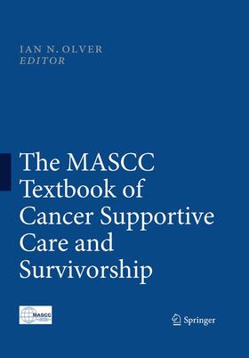 Olver | The MASCC Textbook of Cancer Supportive Care and Survivorship | Buch | 978-1-4899-8195-0 | sack.de