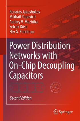 Jakushokas / Popovich / Friedman | Power Distribution Networks with On-Chip Decoupling Capacitors | Buch | 978-1-4899-8232-2 | sack.de