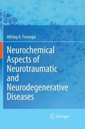 Farooqui |  Neurochemical Aspects of Neurotraumatic and Neurodegenerative Diseases | Buch |  Sack Fachmedien