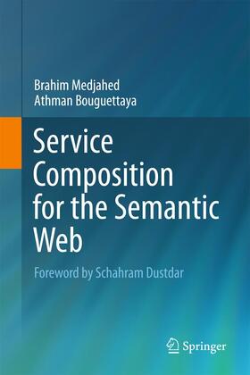 Bouguettaya / Medjahed | Service Composition for the Semantic Web | Buch | 978-1-4899-8261-2 | sack.de