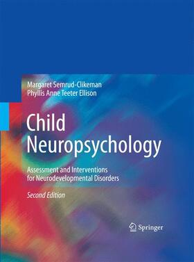 Teeter Ellison / Semrud-Clikeman | Child Neuropsychology | Buch | 978-1-4899-8277-3 | sack.de