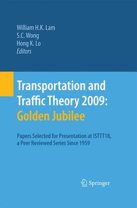 Lam / Lo / Wong | Transportation and Traffic Theory 2009: Golden Jubilee | Buch | 978-1-4899-8303-9 | sack.de