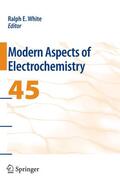 White |  Modern Aspects of Electrochemistry 45 | Buch |  Sack Fachmedien