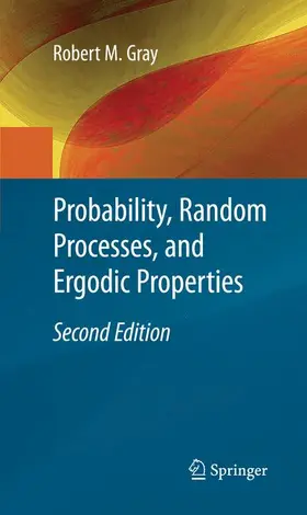 Gray |  Probability, Random Processes, and Ergodic Properties | Buch |  Sack Fachmedien