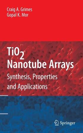 Mor / Grimes |  TiO2 Nanotube Arrays | Buch |  Sack Fachmedien