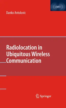 Antolovic | Radiolocation in Ubiquitous Wireless Communication | Buch | 978-1-4899-8525-5 | www.sack.de