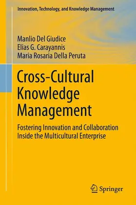 Del Giudice / Della Peruta / Carayannis |  Cross-Cultural Knowledge Management | Buch |  Sack Fachmedien