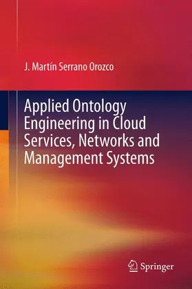 SERRANO | Applied Ontology Engineering in Cloud Services, Networks and Management Systems | Buch | 978-1-4899-8587-3 | sack.de