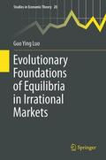 Luo |  Evolutionary Foundations of Equilibria in Irrational Markets | Buch |  Sack Fachmedien