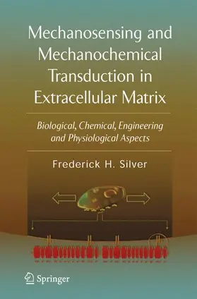 Silver |  Mechanosensing and Mechanochemical Transduction in Extracellular Matrix | Buch |  Sack Fachmedien