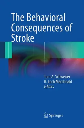Schweizer / Macdonald |  The Behavioral Consequences of Stroke | Buch |  Sack Fachmedien