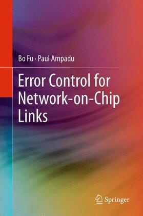 Ampadu / Fu | Error Control for Network-on-Chip Links | Buch | 978-1-4899-8633-7 | sack.de