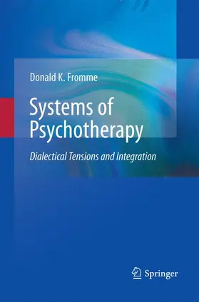 Fromme | Systems of Psychotherapy | Buch | 978-1-4899-8698-6 | www.sack.de