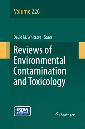 Whitacre |  Reviews of Environmental Contamination and Toxicology Volume 226 | Buch |  Sack Fachmedien