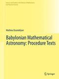 Ossendrijver |  Babylonian Mathematical Astronomy: Procedure Texts | Buch |  Sack Fachmedien