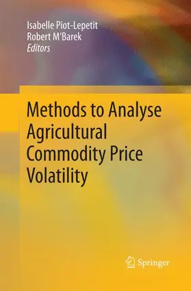M'Barek / Piot-Lepetit | Methods to Analyse Agricultural Commodity Price Volatility | Buch | 978-1-4899-8881-2 | sack.de