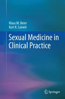 Beier / Loewit | Sexual Medicine in Clinical Practice | Buch | 978-1-4899-8912-3 | www.sack.de