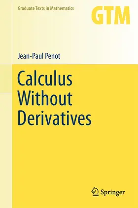 Penot |  Calculus Without Derivatives | Buch |  Sack Fachmedien